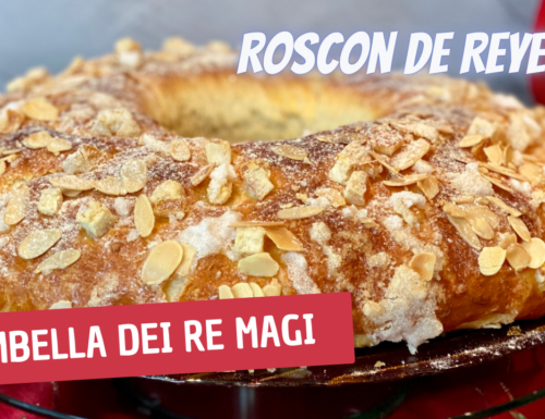Roscòn de Reyes / Ciambella dei Re Magi